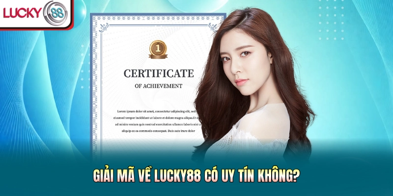 Giải mã về Lucky88 có uy tín không?