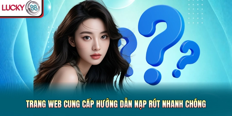 Trang web cung cấp hướng dẫn nạp rút nhanh chóng